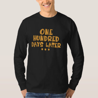 Hundra dagar senare 100:e skoldagen lärare t shirt