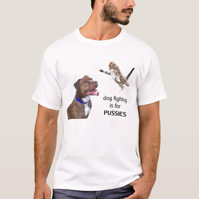 Hundstridighet är för PUSSIES - full färg T Shirt (Framsida)
