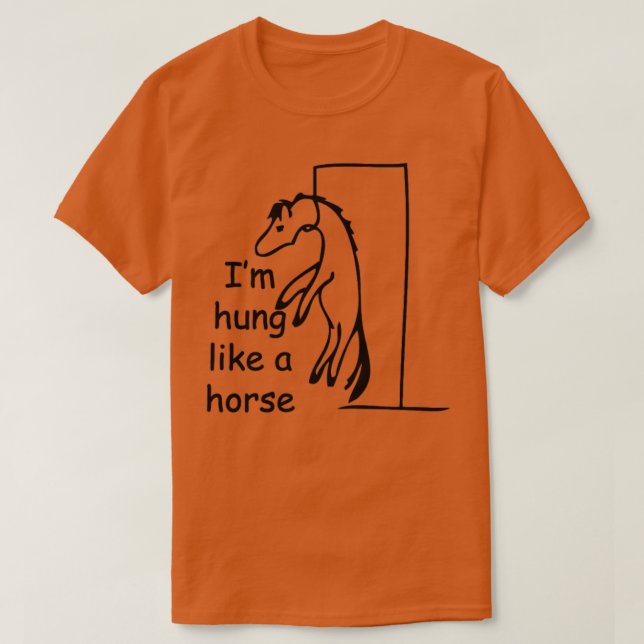 Hung som en häst t shirt (Design framsida)