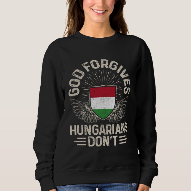 Hungary Flag God Forgives Hungarians Don t Shirt (Framsida)