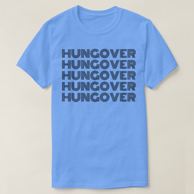 Hungover är en Underbar design för dem som överskr T Shirt (Design framsida)