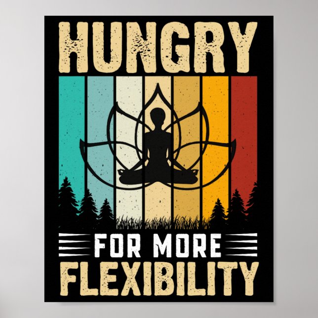 Hungrig Efter Mer Flexibilitet Yoga Design  Poster (Framsidan)