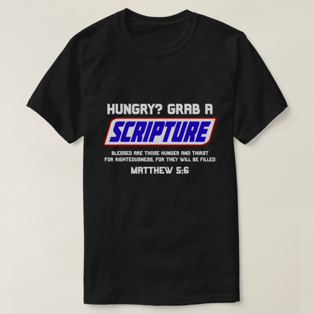 Hungrig? Grab A Scripture - Bible Verse Matthew 5: T Shirt (Design framsida)