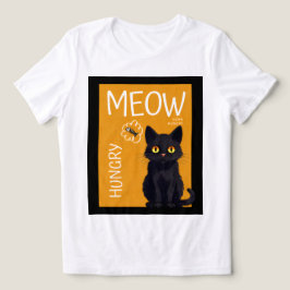 Hungrig Meow – Född Hungrig T Shirt