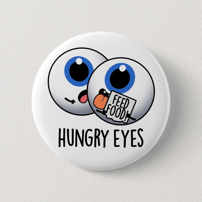 Hungrig Ögon Funny Eyeball Pun Knapp (Framsida)