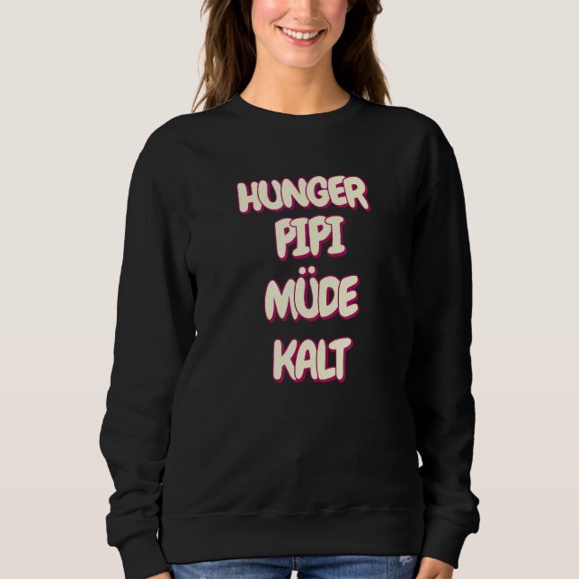 Hungrig Pipi Tired Kall Humor T Shirt (Framsida)