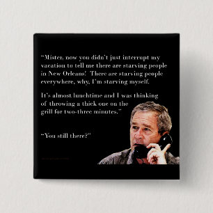 Hungriga George W. Bush Knapp