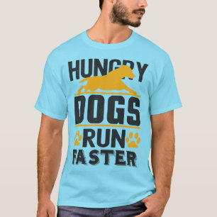 Hungriga Hundar Springa snabbare T Shirt