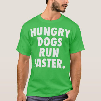 Hungriga Hundar Springa snabbare T Shirt