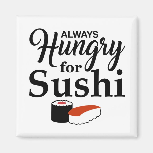 Hungrigt för Sushi Slogan Magnet (Framsidan)
