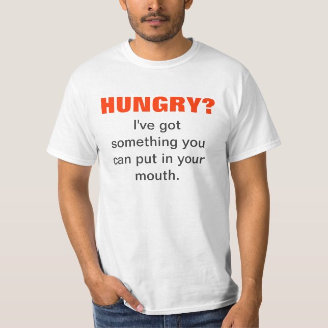 HUNGRIGT? T-SHIRT (Framsida)