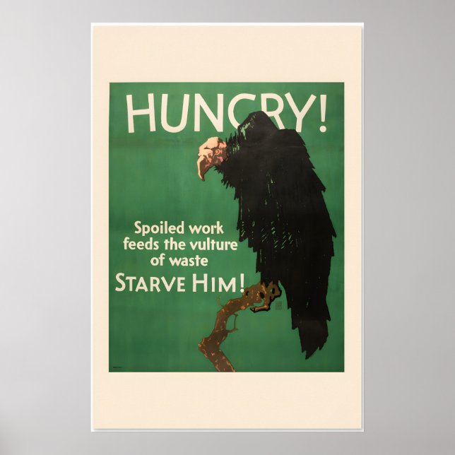 Hungry Vulture - Starve Him - 1920s Work Incentive Poster (Framsidan)