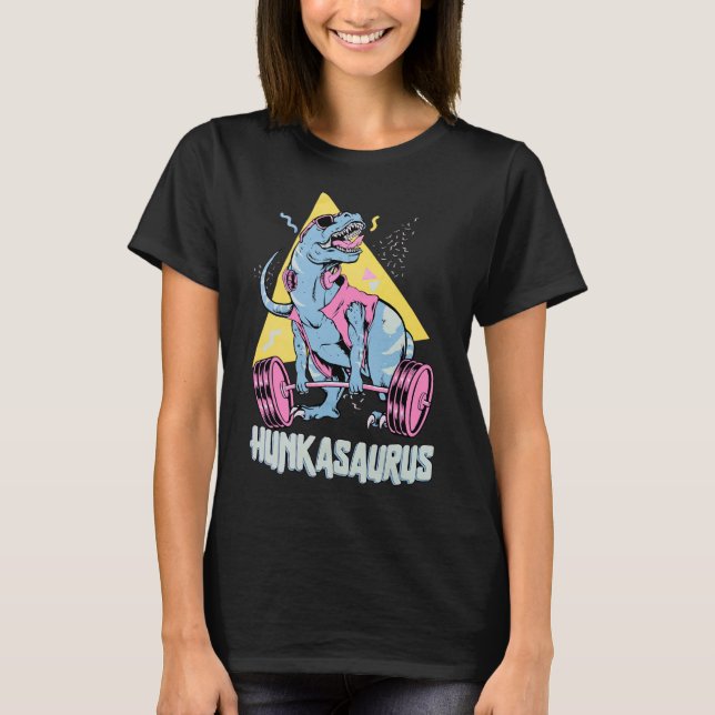 Hunkasaurus T Rex Dinosaur Rolig Gym Och Träning  Shirt (Framsida)