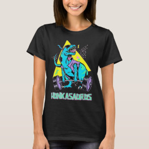 Hunkasaurus Weightlift Bodybuilding Gym Workout T Shirt