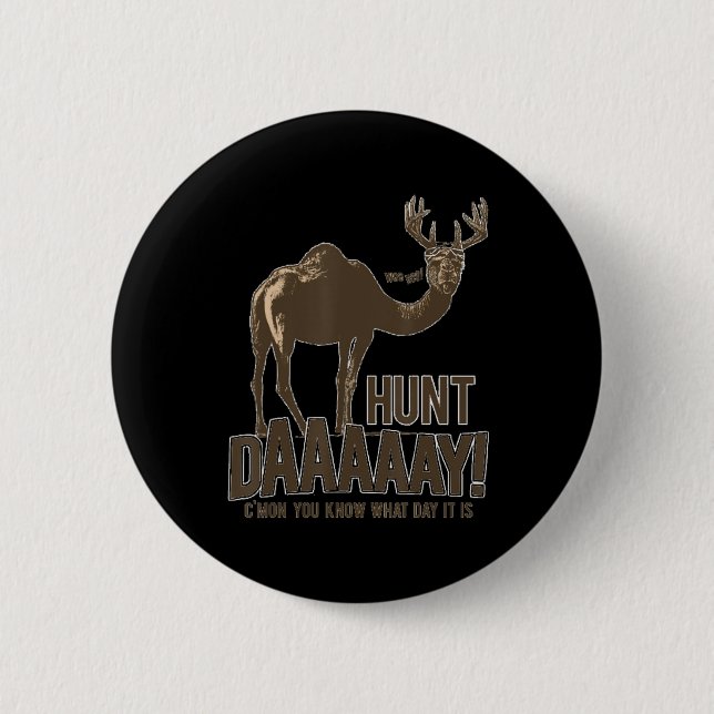 Hunt Day Camel Buck Hjort Roligt Hunting Humpday Knapp (Framsida)