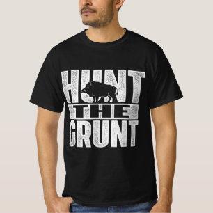 Hunt Grunt Boar Hunting Vild Hog Hunter T Shirt