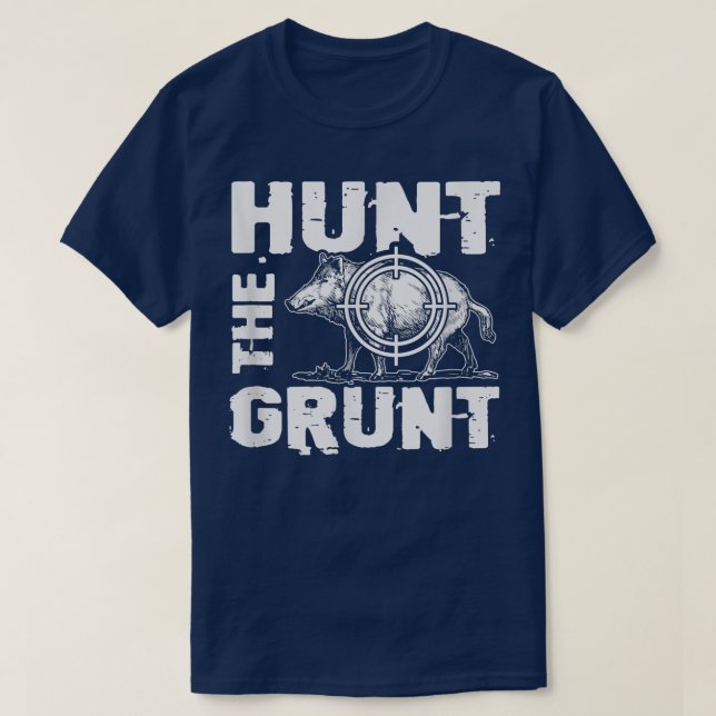 Hunt Grunt Vild Gris Hunting Funny Hog Hunter T Shirt (Design framsida)