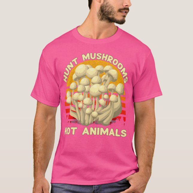 Hunt Mushroom Not Animals Mushroom T Shirt (Framsida)