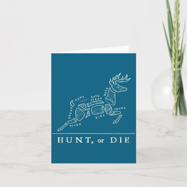 Hunt Or Die Funny Hunting Quote Deer Butcher Chart Kort (Framsida)
