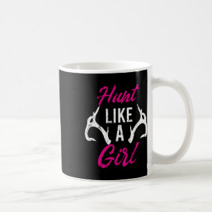 Hunt som en flicka.... Antler Hunters ger Hjort E Kaffemugg