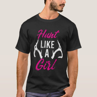 Hunt som en flicka.... Antler Hunters ger Hjort E T Shirt