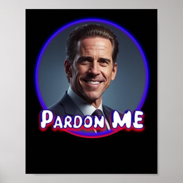 Hunter Biden Pardon Me Graphic Poster (Framsidan)
