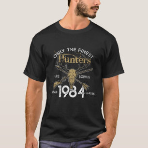 Hunter Born 1984 Birthday Gift Hjort Hunting Sin T Shirt
