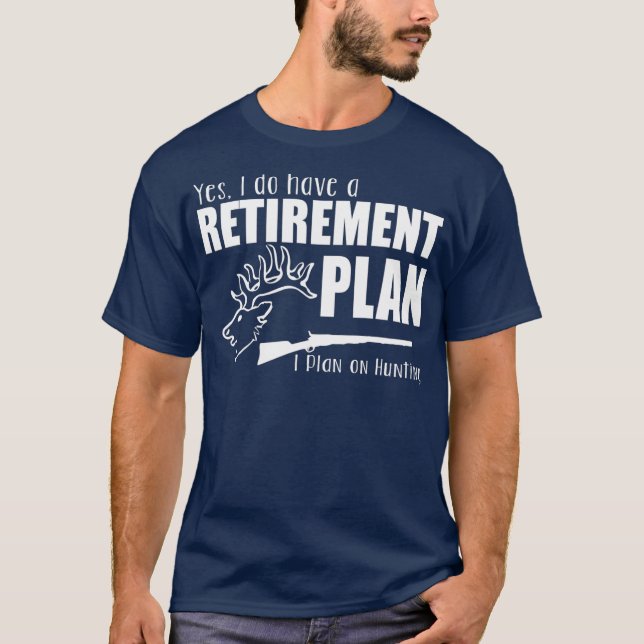 Hunter Funny Gift Ja, jag har Pension T Shirt (Framsida)