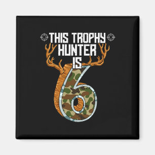 Hunter Hunting Hunting 6e Birthday Magnet