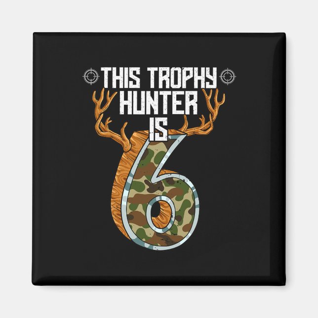 Hunter Hunting Hunting 6e Birthday Magnet (Framsidan)