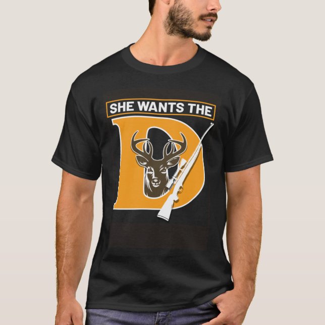 Hunter Hunting She Wants The Deer T Shirt (Framsida)