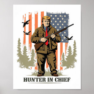 Hunter in Chief - Patriotic Trump 2024 Hunting Sea Poster