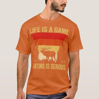 Hunter Life är en lek som är allvarlig T Shirt
