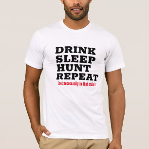 Hunter-skjorta, dryck öl eat Hunt Sömn och upprepa T Shirt