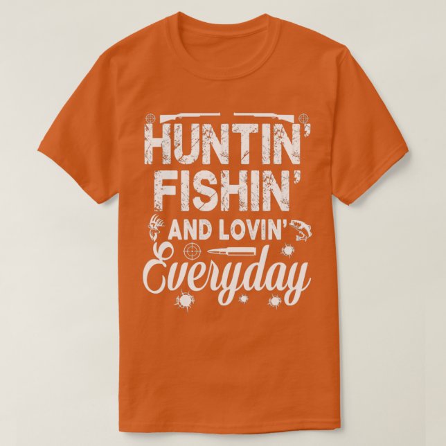 Huntin Fishin Lovin aily Far T Shirt (Design framsida)