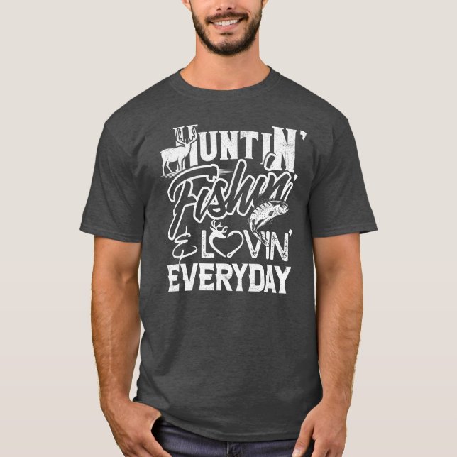 Huntin Fishin Lovin varje dag Land T Shirt (Framsida)