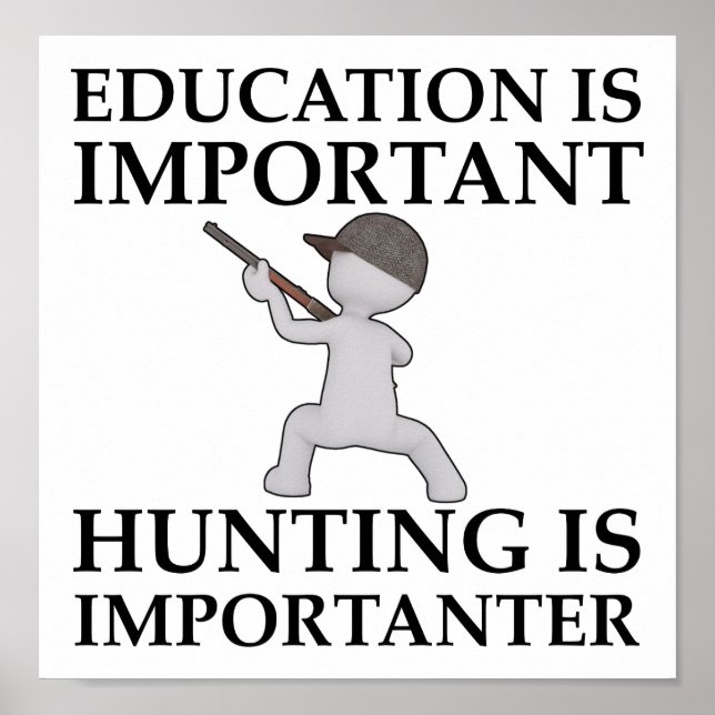 Hunting är Importanter Funny Hunting Poster (Framsidan)