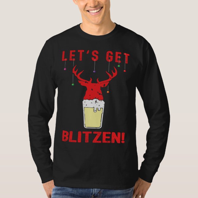Hunting & Beer Festive Lets Get Blitzen Christmas T Shirt (Framsida)