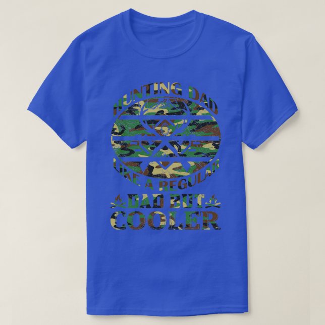 Hunting Dad Like a regular Dad but Cooler 2 T Shirt (Design framsida)