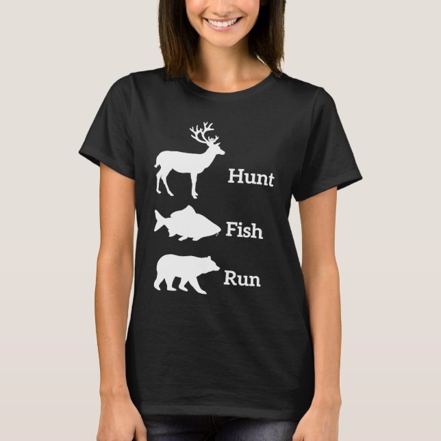 Hunting Fishing Hunt Fish Run Bear T Shirt (Framsida)