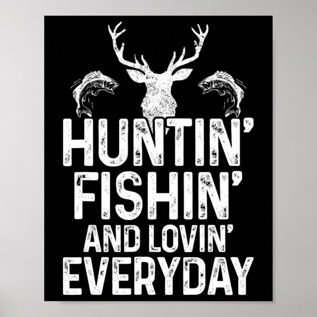 Hunting Fishing Loving Varje dag Funny Hunter Fish Poster (Framsidan)