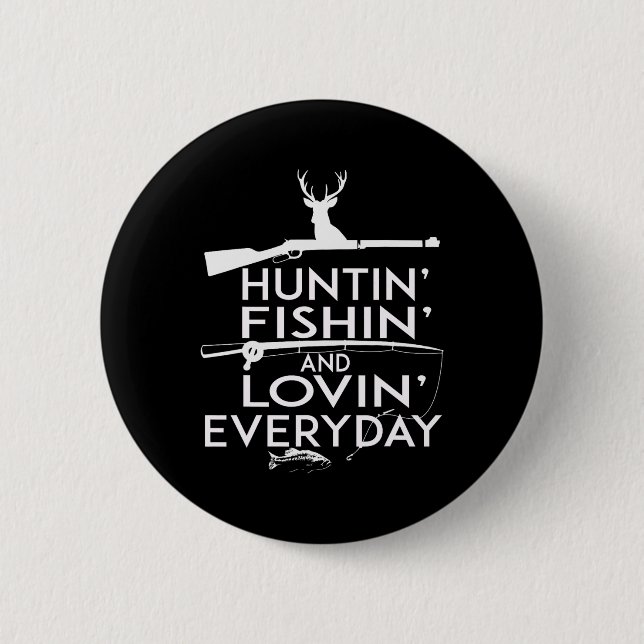 Hunting Fishing Shirt and Loving Varje dag - Land Knapp (Framsida)