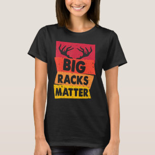 Hunting Hjort Season Shirt Big Racks Matter Huntin T