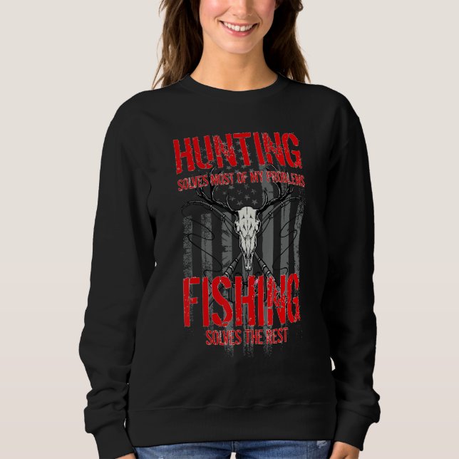 Hunting  Hunt Fish Hunting Solves Most Of My Probl T Shirt (Framsida)