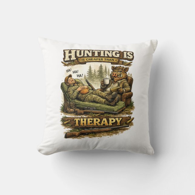 Hunting Is Cheaper Than Therapy Kudde (Framsida)