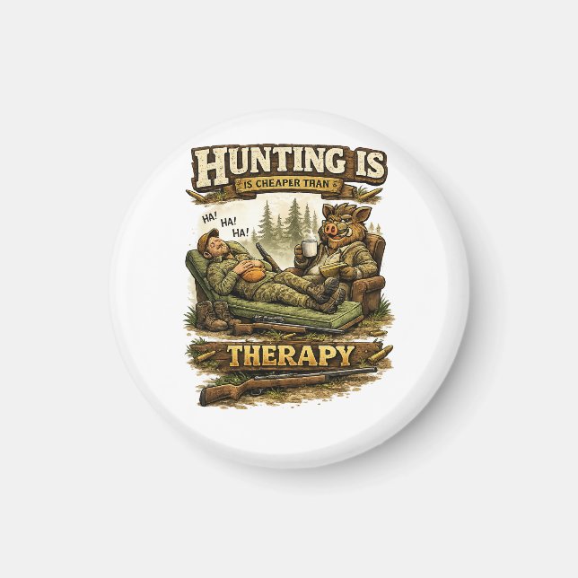 Hunting Is Cheaper Than Therapy Magnet (Framsidan)