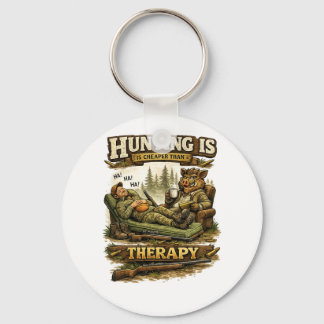 Hunting Is Cheaper Than Therapy Nyckelring