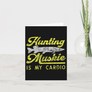 Hunting Muskie är min Cardio Funny Musky River Fis Kort