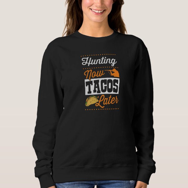 Hunting Now Tacos Senare Taco Anka Hjort Hunting T Shirt (Framsida)
