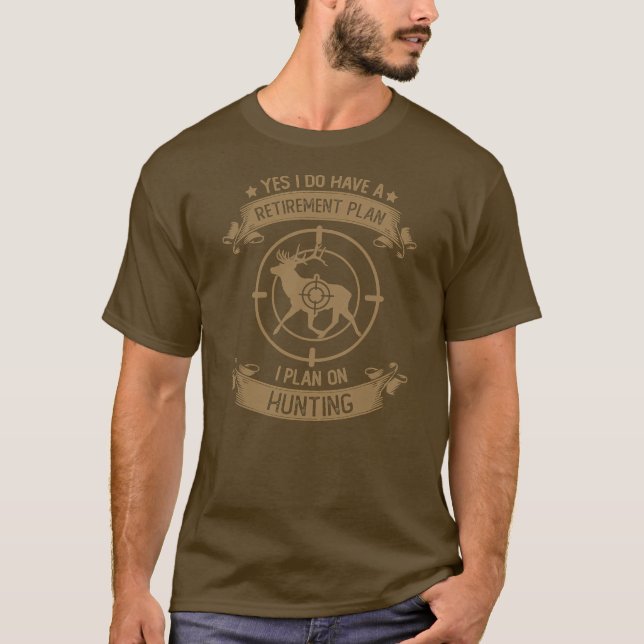 Hunting Pension Plan Hunting säger pensionerad T Shirt (Framsida)